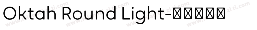 Oktah Round Light字体转换